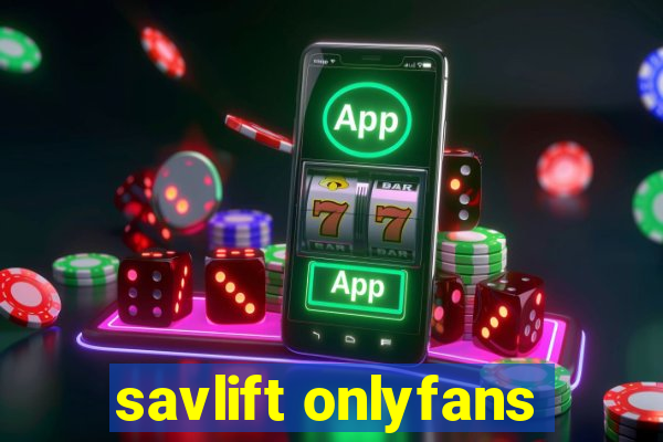 savlift onlyfans